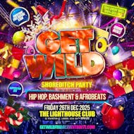 Get Wild Shoreditch Party - Everyone Free Before 12AM at The Lighthouse Bar And Club