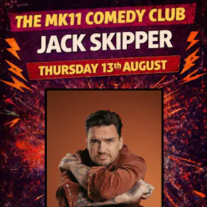 MK11 Comedy Club - Jack Skipper