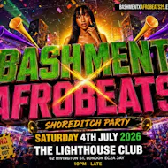 Bashment X Afrobeats - Shoreditch Party at The Lighthouse Bar And Club