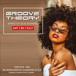 Groove Theory (92) - 90s/00s R&B and HipHop  Tickets | 18 Candleriggs (Formerly Wild Cabaret) Glasgow  | Sat 30th July 2022 Lineup