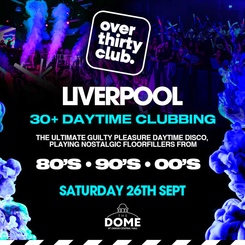 OVER 30's CLUB - Daytime 30+ Clubbing - Liverpool at Camp And Furnace