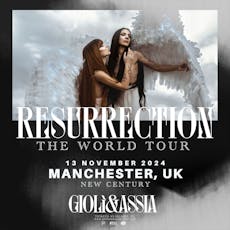 Giolì & Assia: Resurrection World Tour at New Century