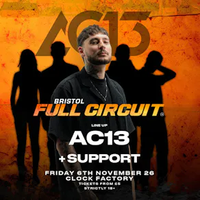 AC13 Presents: Full Circuit Bristol - 360°