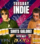Tuesday Indie at Ziggys SHOTS GALORE 14 May