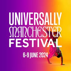 Universally Manchester Festival at The University Of Manchester