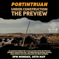Portintruan - Under Construction. The Preview at Portintruain Distillery