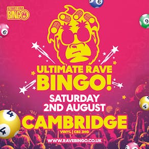 Ultimate Rave Bingo // Cambridge // Saturday 2nd August