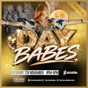 DAY BABES | DAYTIME CLUBBING at Truth