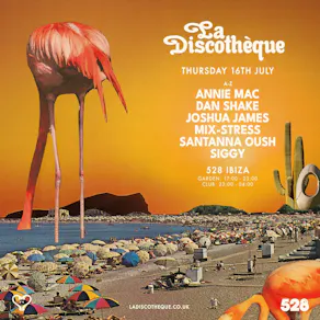La Discothèque X 528 Ibiza: ANNIE MAC + Special Guests