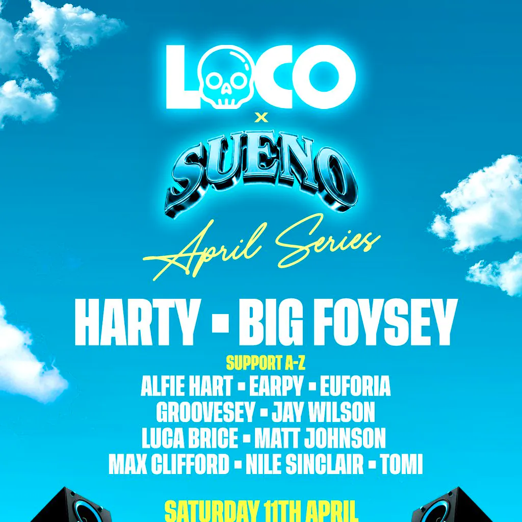 Loco x Sueno Presents Harty & Big Foysey at ARCH 2, Windsor