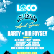 Loco x Sueno Presents Harty & Big Foysey at ARCH 2, Windsor