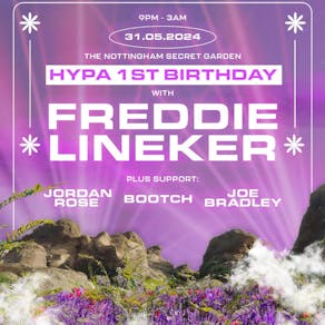 HYPA 1st birthday w/ special guest Freddie Lineker