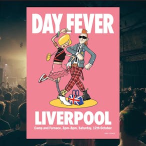 DAY FEVER - Liverpool