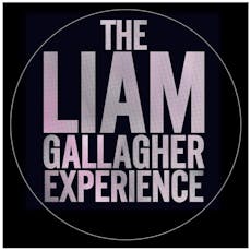 The Liam Gallagher Experience at Malleable Social Club
