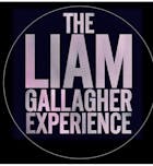 The Liam Gallagher Experience
