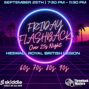 Throwback Masters Heswall Over 25s Day Friday Flashback 60s-90s