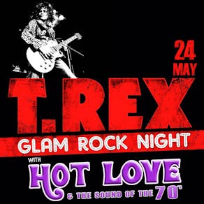 T-Rex Glam Rock Night with Hot Love