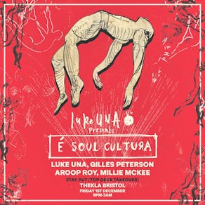Luke Una Presents É Soul Cultura: Gilles Peterson + More