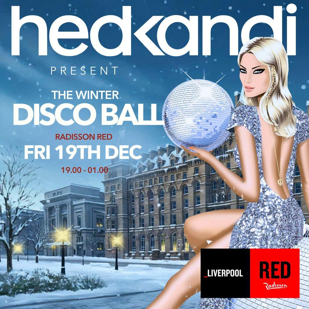 Hedkandi Present: THE WINTER DISCO BALL @ Radisson RED Liverpool at Stoke@RadissonRED