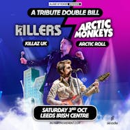The Killers/Arctic Monkeys Tributes Killaz UK/Arctic Roll: LEEDS at Leeds Irish Centre