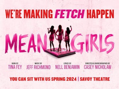 Mean Girls Tickets | Savoy Theatre London | Thu 5th September 2024 Lineup