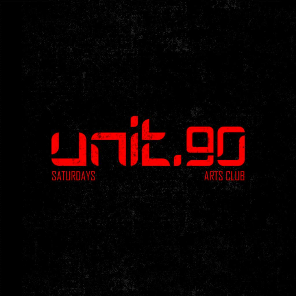 Unit.90 Saturday @ Arts Club at Arts Club