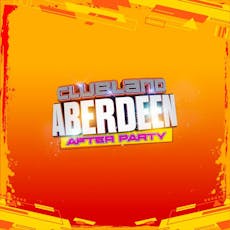 Clubland Aberdeen After Party at Aura Aberdeen