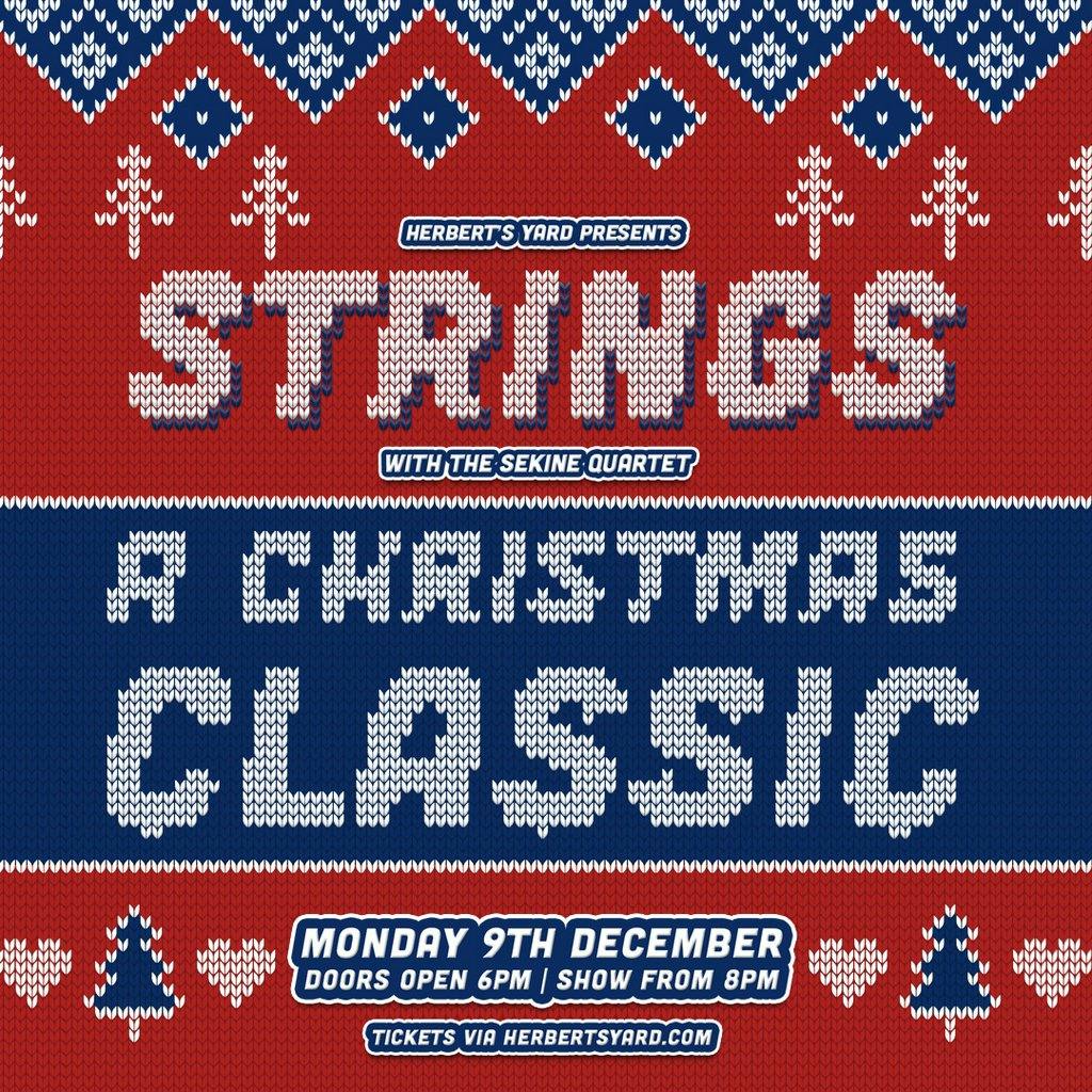 Tickets Strings A Christmas Classic! Herberts Yard BIRMINGHAM Mon
