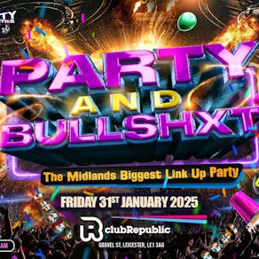 Party And Bullshxt - 3000+ Ravers This January