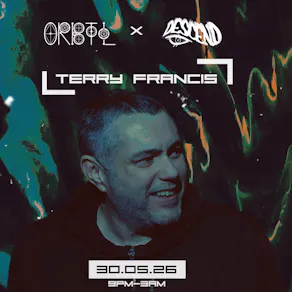 ORBTL x Descend Presents Terry Francis