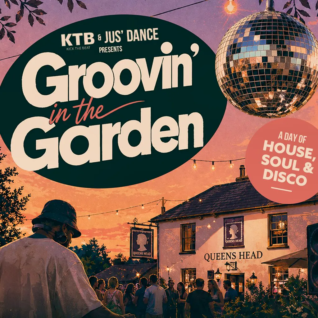 KTB & Jus' Dance Present- Groovin' In The Garden at The Queens Head Sheet