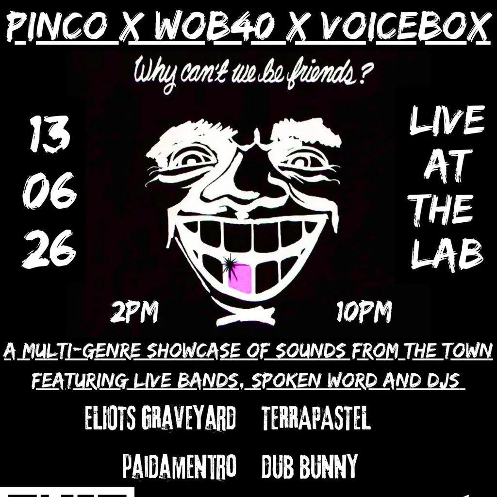 PINCO X WOB40 X VOICEBOX Presents: Why Can't We Be Friends? at The Lab