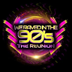 We raved in the 90s the reunion