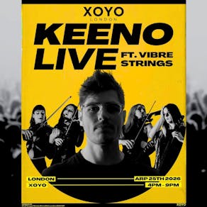 Keeno LIVE ft. Vibre Strings | XOYO London