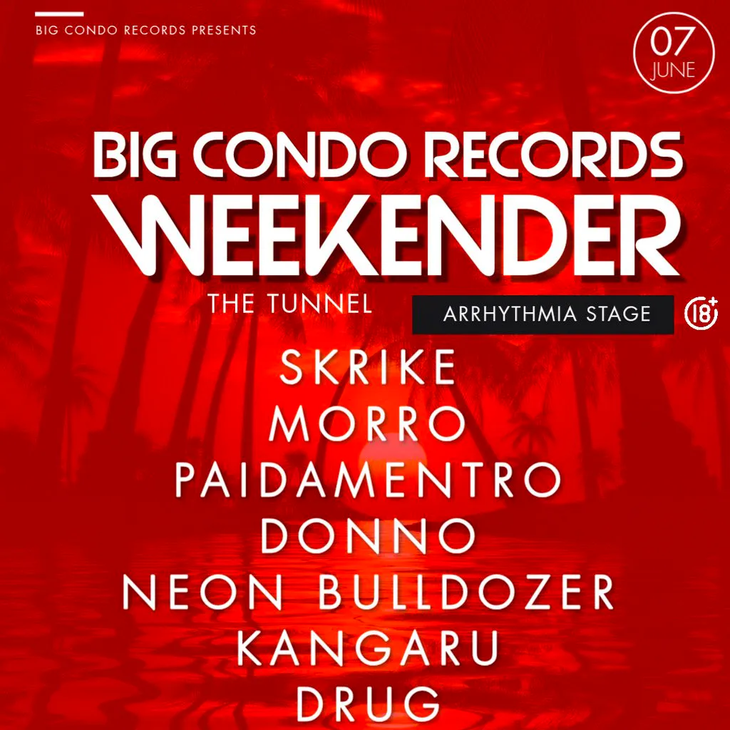 Big Condo Records Weekender Presents The Arrhythmia Stage at The Tunnel