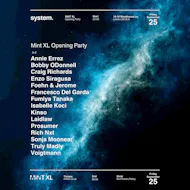 system. presents Mint XL Opening Party at Mint Xl