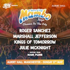 30 Years Of Cafe Mambo | Roger Sanchez, Marshall Jefferson &more at Albert Hall