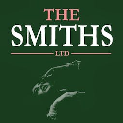 The Smiths Ltd - Metronome, Nottingham Tickets | Metronome  Nottingham  | Fri 30th August 2024 Lineup