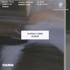 Omni x SlapFunk: Samuel Deep & Julian Anthony