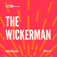 Cults & Classics Presents THE WICKERMAN at Queens Park Arena