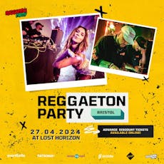 Bristol Reggaeton Party (April) 2024 at Lost Horizon HQ