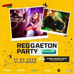 Bristol Reggaeton Party (April) 2024 Tickets | Lost Horizon HQ Bristol  | Sat 27th April 2024 Lineup