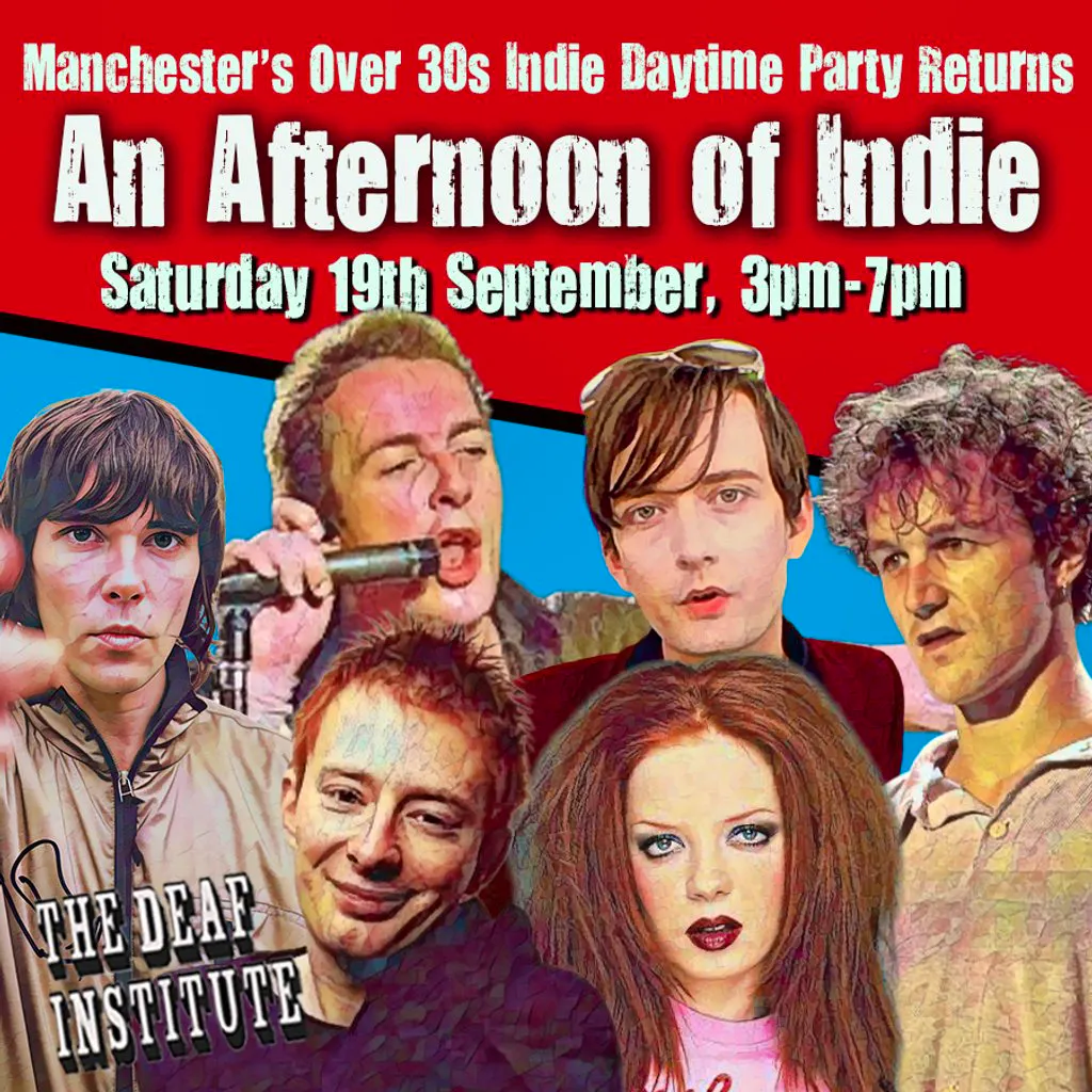 An Afternoon of Indie: MANCHESTER (over 30s), 3pm-7pm at The Deaf Institute