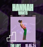 Hannah Wants: All Night Long