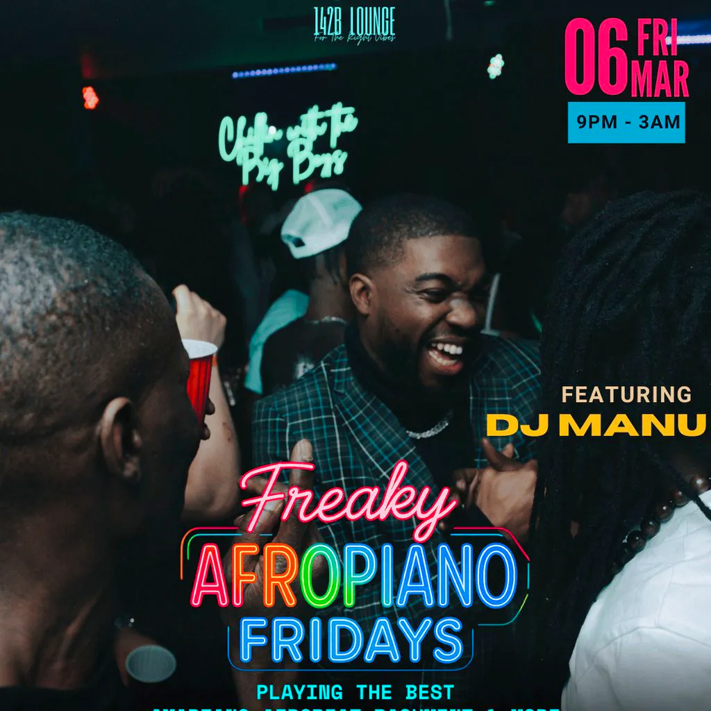 Freaky AfroPiano Fridays!!!feat. DJ MANU! at 142B Lounge Glasgow
