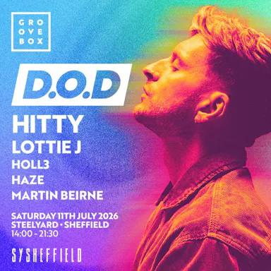 D.O.D| Groovebox at SteelYard, Sheffield — STEEL YARD