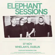Elephant Sessions at Whelans Dublin