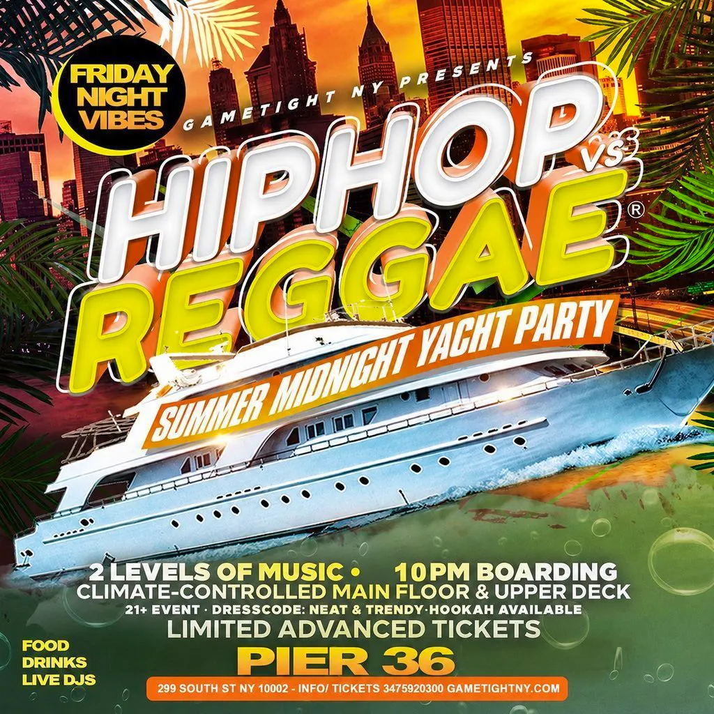 Friday Hip Hop vs Reggae Midnight Yacht Party Cruise at Pier 36