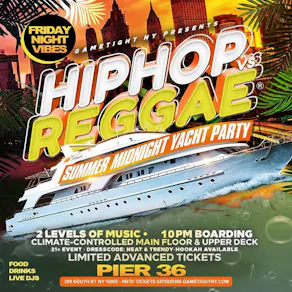Friday Hip Hop vs Reggae Midnight Yacht Party Cruise
