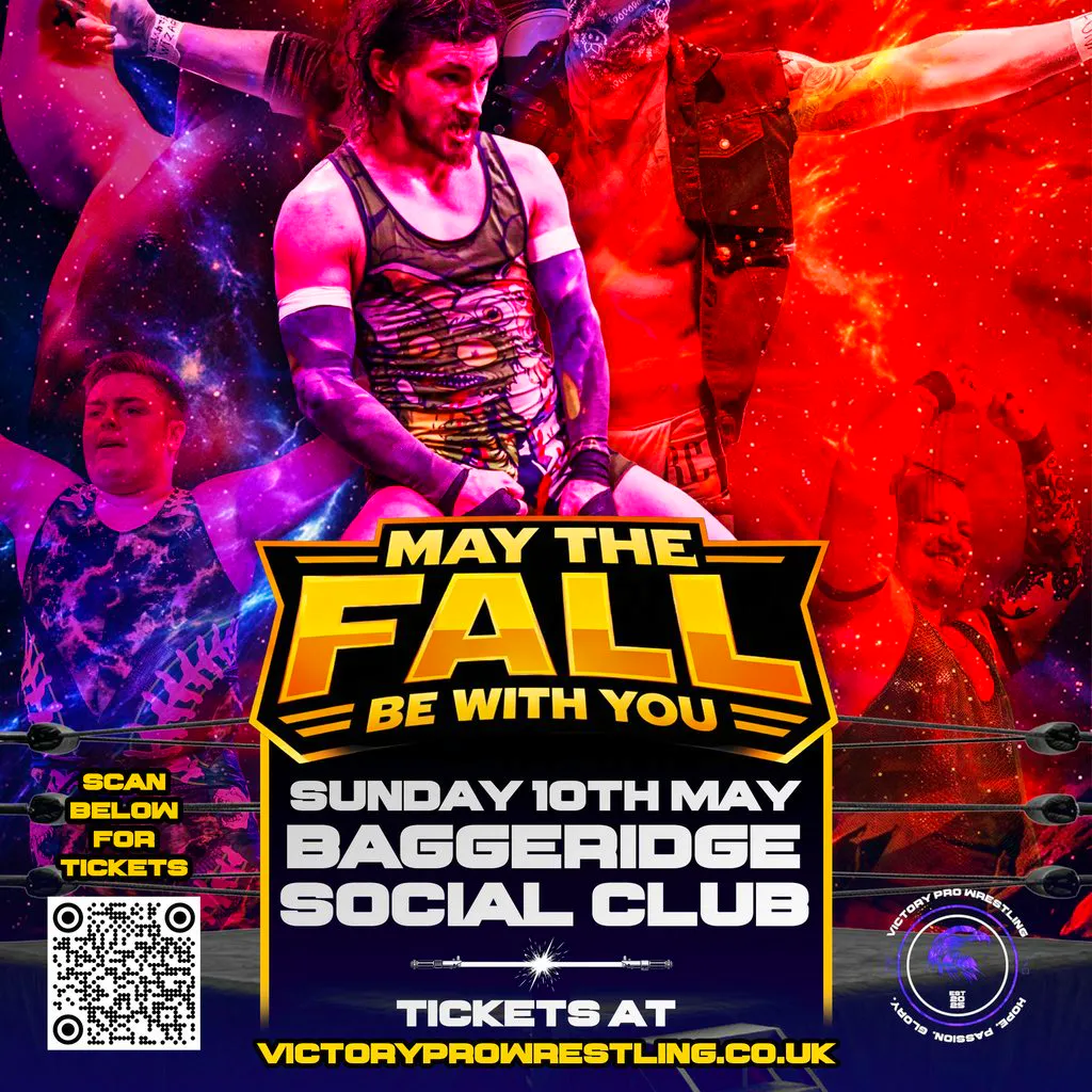 Victory Pro Wrestling PRESENTS May The Fall Be With You at Baggeridge Social Club And Welfare Centre